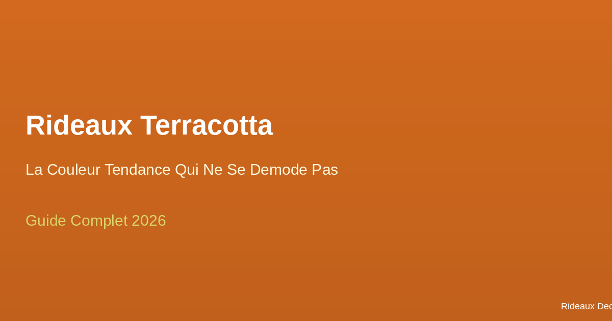 Rideaux terracotta : la couleur tendance qui ne se démode pas