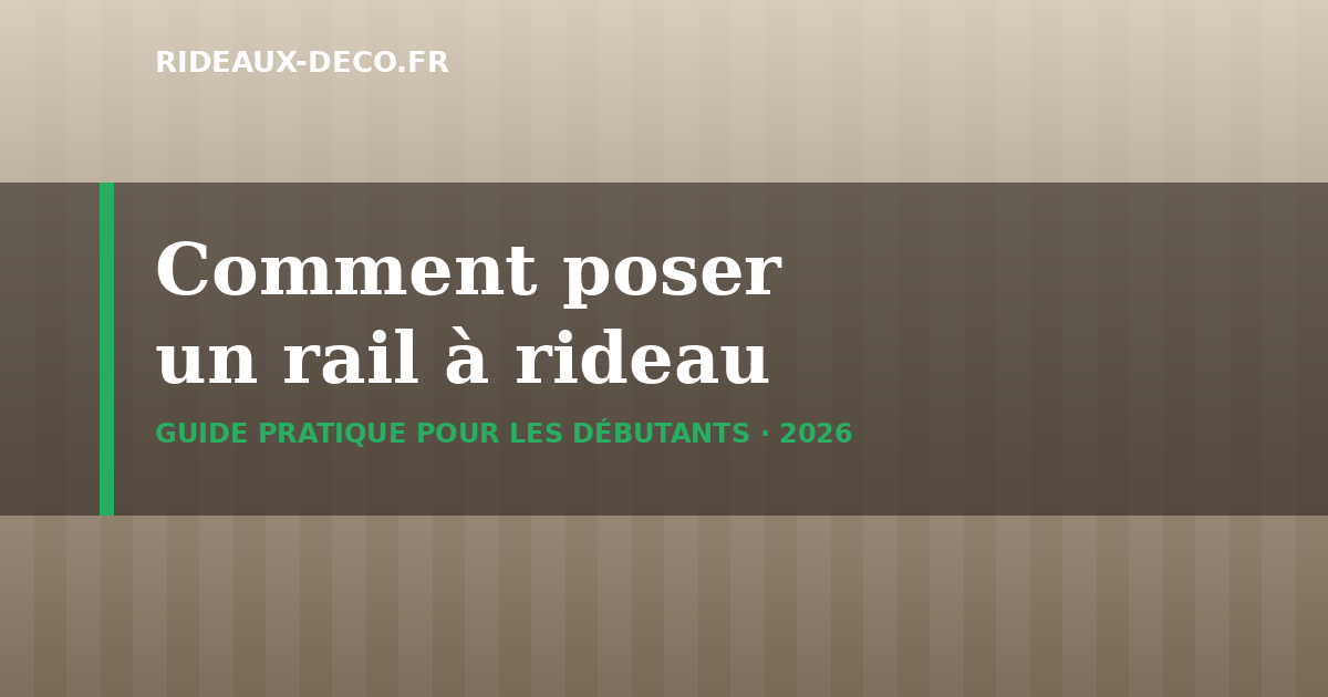 Comment poser un rail à rideau : guide pour les débutants