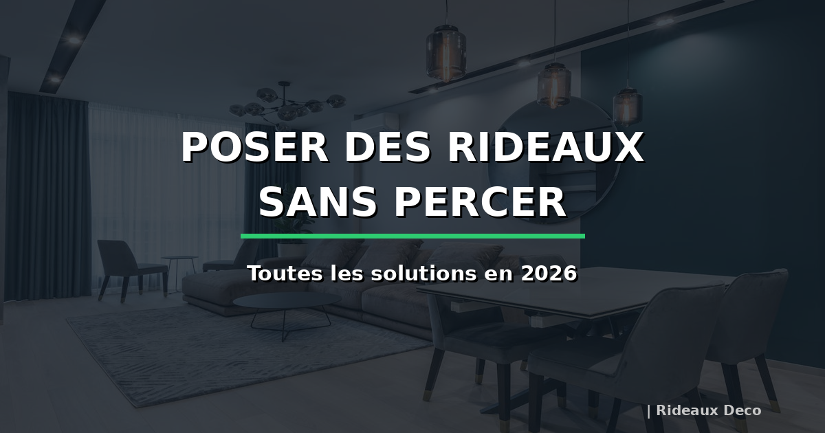 Poser des rideaux sans percer : toutes les solutions